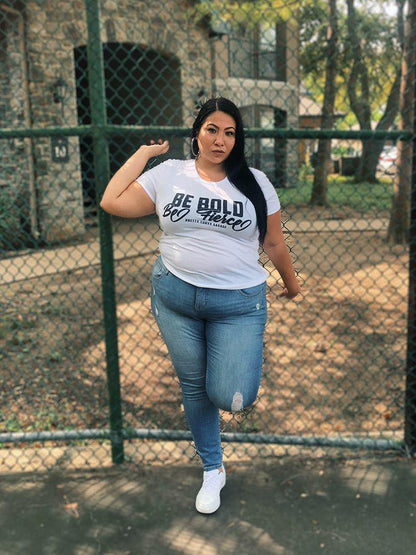 Be Bold Be Fierce T-Shirt